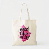 hot roze goede vibes alleen penseelscript tote bag (Voorkant)