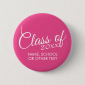 Hot-roze - Klasse met aangepast jaar en middelbare Ronde Button 5,7 Cm (Voorkant)