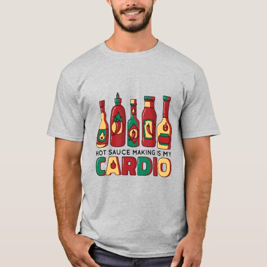 Hot Sauce Making Quote T-shirt (Voorkant)