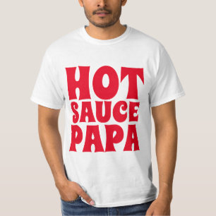 HOT SAUCE PAPA MANNEN DAD T SHIRTS