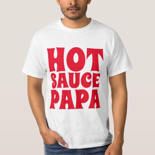 HOT SAUCE PAPA MANNEN DAD T SHIRTS (Voorkant)