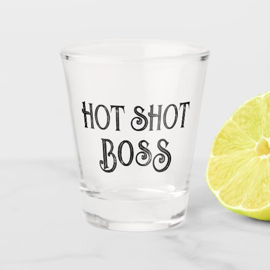 Hot Shot Boss | Grappig geschenkglas Glas (Voorkant)