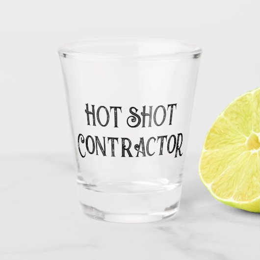 Hot-shot contractant | Grappig geschenkglas Shot Glas (Voorkant)