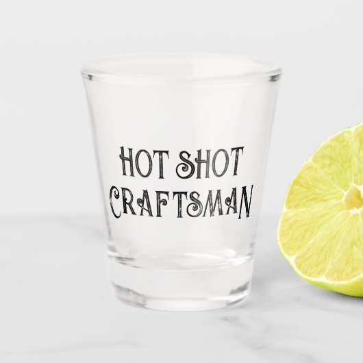 Hot Shot Craftsman | Grappig geschenkglas Glas (Voorkant)