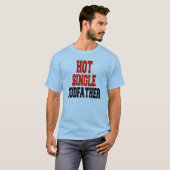 Hot Single Godfather T-shirt (Voorkant volledig)