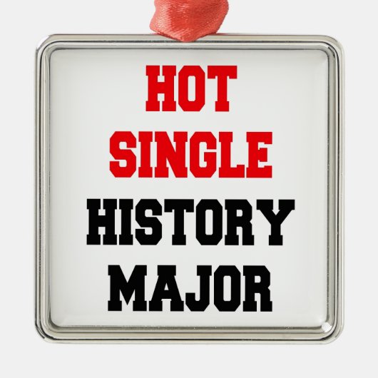 Hot Single History Major Metalen Ornament (Voorkant)