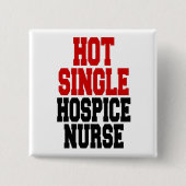 Hot Single Hospice Nurse Vierkante Button 5,1 Cm (Voorkant)