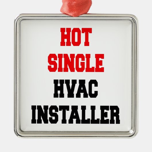 Hot Single Hot Single HVAC-installatieprogramma Metalen Ornament (Voorkant)
