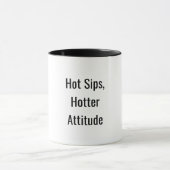 "Hot Sips Hotter Attitude" Sassy Coffee Mok (Midden)
