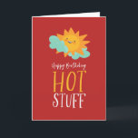 Hot Stuff Cute Summer Pun Funny Happy Birthday Kaart<br><div class="desc">Grappig en schattig verjaardagskaart voor degenen die van puns en humor houden. Ideaal om je vrienden en familie geluk te wensen met hun verjaardag. Bezoek onze winkel voor meer collectie met verjaardagskaarten. Je zult iets coole,  humoristische en soms sarcastische verjaardagskaarten vinden voor je speciale iemand.</div>
