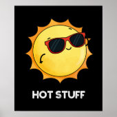 Hot Stuff Funny Sun Pun Dark BG Poster (Voorkant)