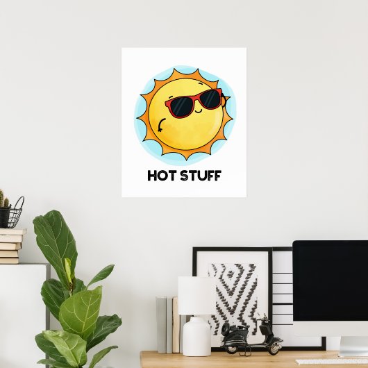 Hot Stuff Funny Sun Pun Poster (Thuiskantoor)