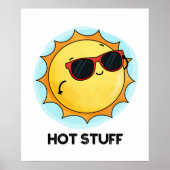 Hot Stuff Funny Sun Pun Poster (Voorkant)