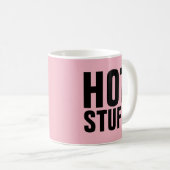 HOT STUFF (Romantic Funny) COFFEE MUGS Koffiemok (Voorkant rechts)