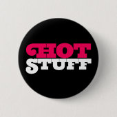 Hot Stuff. Ronde Button 5,7 Cm (Voorkant)