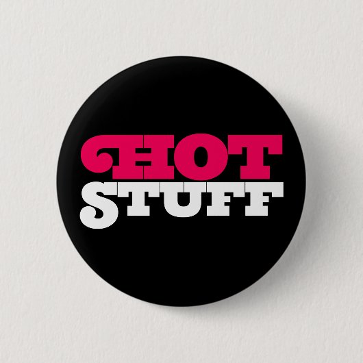 Hot Stuff. Ronde Button 5,7 Cm (Voorkant)