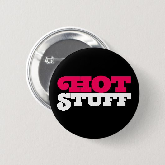 Hot Stuff. Ronde Button 5,7 Cm (Voorkant /achterkant)