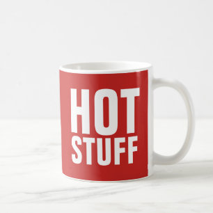 HOT STUFF TRENDY HUMOR ROMANTISCHE KOFFIE MOKKEN