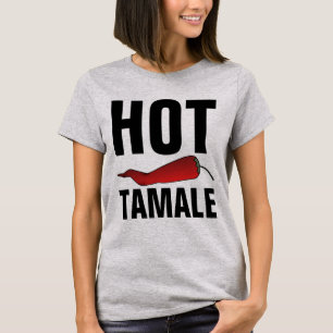 HOT TAMALE DAMES T-shirts