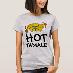 HOT TAMALE Funny Dames HOTTIE T-Shirts