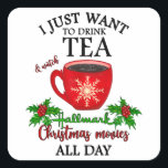 Hot Tea And Christmas Movies Vierkante Sticker<br><div class="desc">For everyone who loves Christmas and a cup of tea</div>