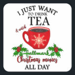 Hot Tea And Christmas Movies Vierkante Sticker<br><div class="desc">For everyone who loves Christmas and a cup of tea</div>