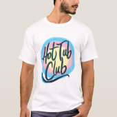 Hot Tub Club GLOW T-shirt (Voorkant)