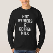 Hot Weiners And Coffee Milk Rhode Island Food 3 Al T-shirt (Voorkant)