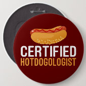 Hotdogs, Hotdogologist Fun Pins Ronde Button 6,0 Cm (Voorkant /achterkant)