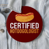 Hotdogs, Hotdogologist Fun Pins Ronde Button 6,0 Cm (In situ)