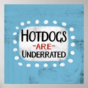 Hotdogs zijn ondergewaardeerde Posters muurkunst