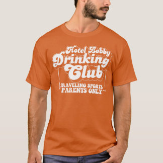 Hotel Lobby Drinking Club Forraveling Sports girl T-shirt