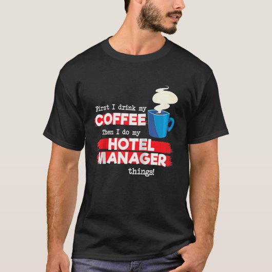 Hotel Manager & Coffee Appreciation Saying Raglan T-shirt (Voorkant)