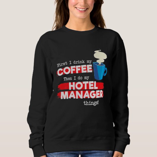 Hotel Manager & Coffee Appreciation Saying Trui (Voorkant)