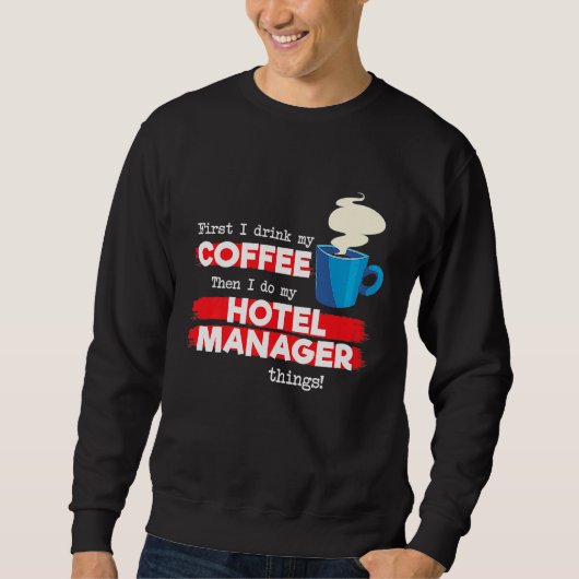 Hotel Manager & Koffie Waardering Gezegde Trui (Voorkant)