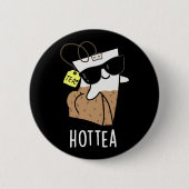 Hottea Funny Hot Tea Pun Dark BG Ronde Button 5,7 Cm (Voorkant)