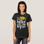 Hotter by One Degree Grappig Afstuderen 2025 T-shirt (Voorkant volledig)