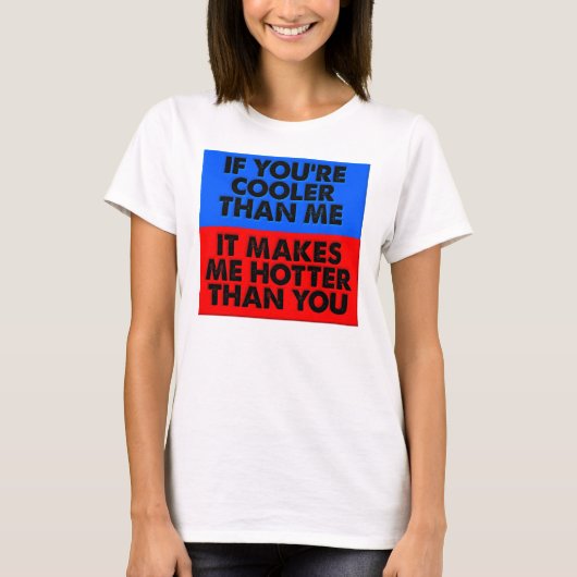 Hotter dan je grappige T-Shirt (Voorkant)