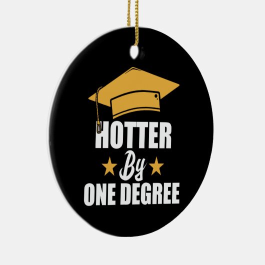 Hotter op één graad Funny Afstuderen studenten Keramisch Ornament (Rechts)