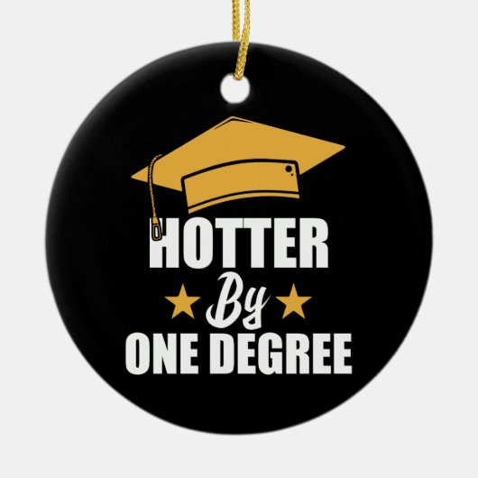 Hotter op één graad Funny Afstuderen studenten Keramisch Ornament (Voorkant)