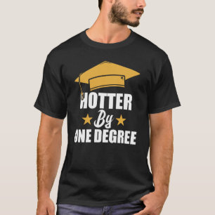 Hotter op één graad Funny Afstuderen studenten T-shirt