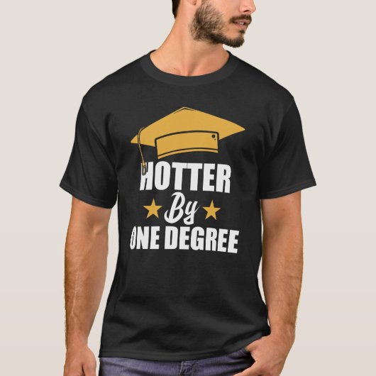Hotter op één graad Funny Afstuderen studenten T-shirt (Voorkant)