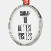 Hottest Hostess Metalen Ornament (Links)