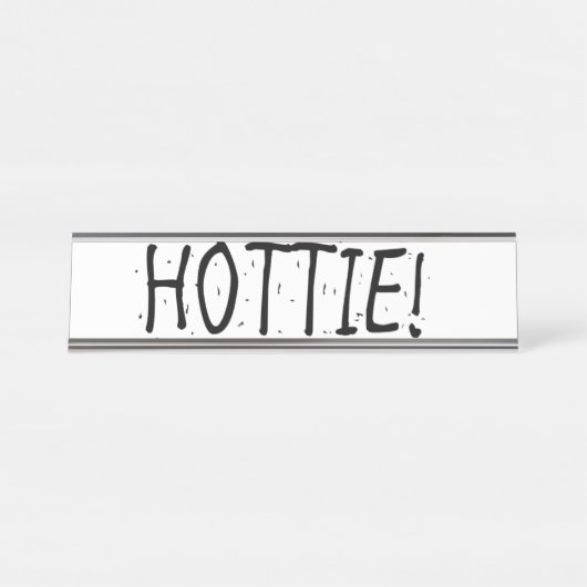 "HOTTIE" BUREAU NAAMBORDJE (Voorkant)
