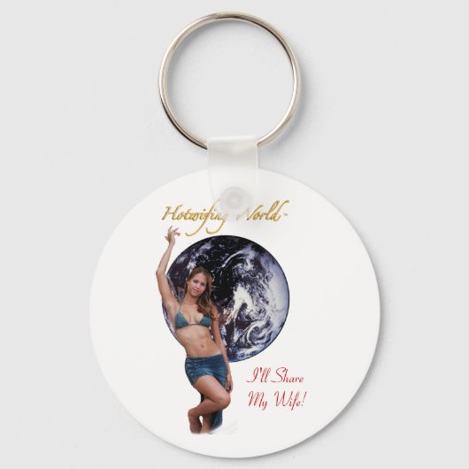 Hotwifing World, ik zal mijn vrouw delen! Sleutelhanger (Voorkant)