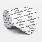 Hou alsjeblieft je kop en laat me de geschiedenis stropdas (Opgerold)