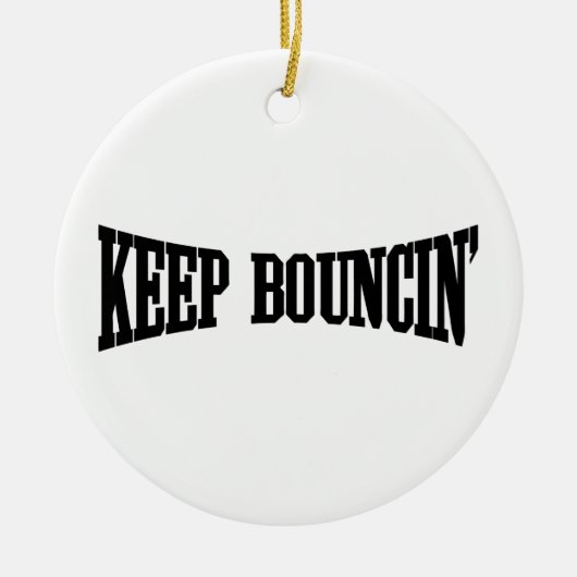 Hou Bouncin. Keramisch Ornament (Voorkant)