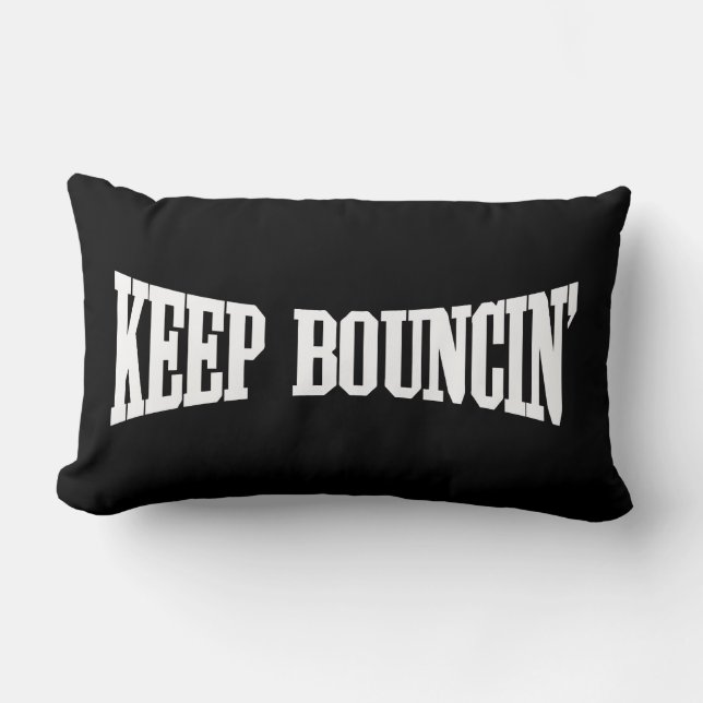 Hou Bouncin. Kussen (Voorkant)
