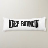 Hou Bouncin. Lichaamskussen (Voorkant)