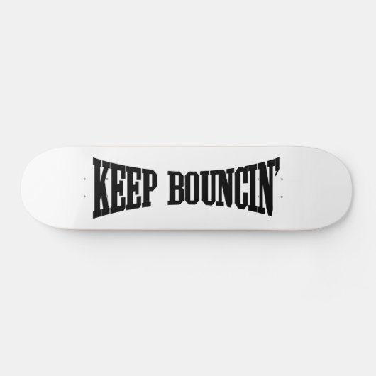 Hou Bouncin. Persoonlijk Skateboard (Horizontaal)